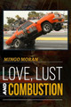 Love, Lust and Combustion by Mingo Moran