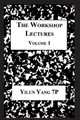 The Workshop Lectures, Volume 1 by Yilun Yang