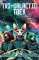 Tri-Galactic Trek Mary E Lowd 9798869095060