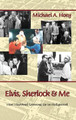 Elvis, Sherlock & Me (hardback) by Michael Hoey