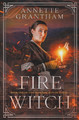 Fire Witch by Annette Grantham