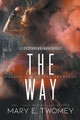 The Way Mary E Twomey 9798223758464