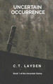 Uncertain Occurrence C T Layden 9798868478451