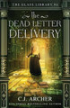 The Dead Letter Delivery C J Archer 9781922554789