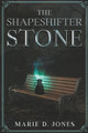 The Shapeshifter Stone by Marie Jones