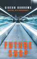 Future Shop Gideon Burrows 9798224898244