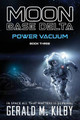 Power Vacuum by Gerald M Kilby