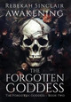 Awakening The Forgotten Goddess Rebekah Sinclair 9798988122555