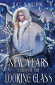 New Year's Through the Looking Glass J G Sauer 9781648394485