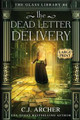 The Dead Letter Delivery: Large Print C J Archer 9781922554796