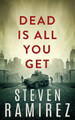 Dead Is All You Get: Hellborn Series Book 2 Steven Ramirez 9781949108187