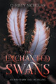 The Enchanted Swans Christy Nicholas 9798215599457
