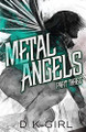 Metal Angels - Part Three by D K Girl