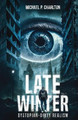 Late Winter by Michael P Charlton