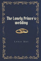 The Lonely Prince's Wedding by Lexie May