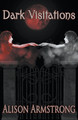 Dark Visitations by Alison Armstrong