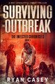 Surviving the Outbreak by Ryan Casey