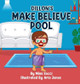 Dillon's Make Believe Pool: An Imaginary Adventure Mimi Socci 9781960764591