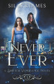 Never Ever by Silas Reames