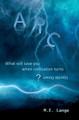 Arc: What Will Save You When Civilization Turns Upside Down? M E Lange 9798988700111