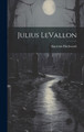 Julius LeVallon Algernon Blackwood 9781021090409