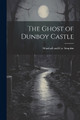 The Ghost of Dunboy Castle Simpkin Marshall & Co 9781022688858