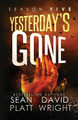 Yesterday's Gone Season Five by Sean Platt