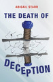 The Death of Deception Abigail Starr 9781664290327
