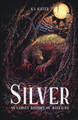 Silver: An Unholy History of Wolfkind K S Kuffer 9781738854509