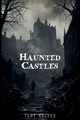Haunted Castles by Tony Walker