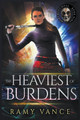 The Heaviest of Burdens by R E Vance