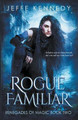Rogue Familiar by Jeffe Kennedy