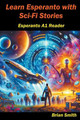 Learn Esperanto with Science Fiction Brian Smith 9798224229550