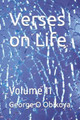 Verses on Life: Volume 11 George O Obikoya 9798390628225