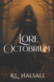 Lore Octobrium by R L Halsall