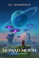 Nomad Moon by A C Somerville