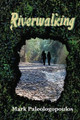 Riverwalking by Mark Paleologopoulos