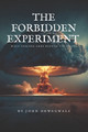 The Forbidden Experiment by John Okwegwali