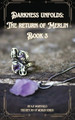 Darkness Unfolds: The Return of Merlin A P Whitfield 9798864506608