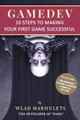 Gamedev: 10 Steps to Making Your First Game Successful Wlad Marhulets 9781735232508