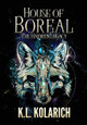 House of Boreal K L Kolarich 9781735460697