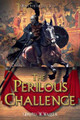 The Perilous Challenge David W Walker 9798401784643