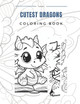 Cutest Dragons Coloring Book by Charles Grundas
