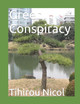 Green Conspiracy Tihirou Nicol 9798860366176