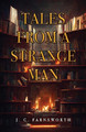 Tales from a Strange Man by J C Farnsworth