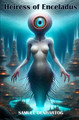 Heiress of Enceladus by Samuel Denhartog
