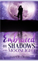 Embraced by Shadows and Moonlight by Jasper Cross