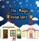 The Magic Snowflake by April Rain