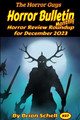 Horror Bulletin Monthly December 2023 by Brian Schell
