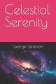 Celestial Serenity George Jefferson 9798879121551